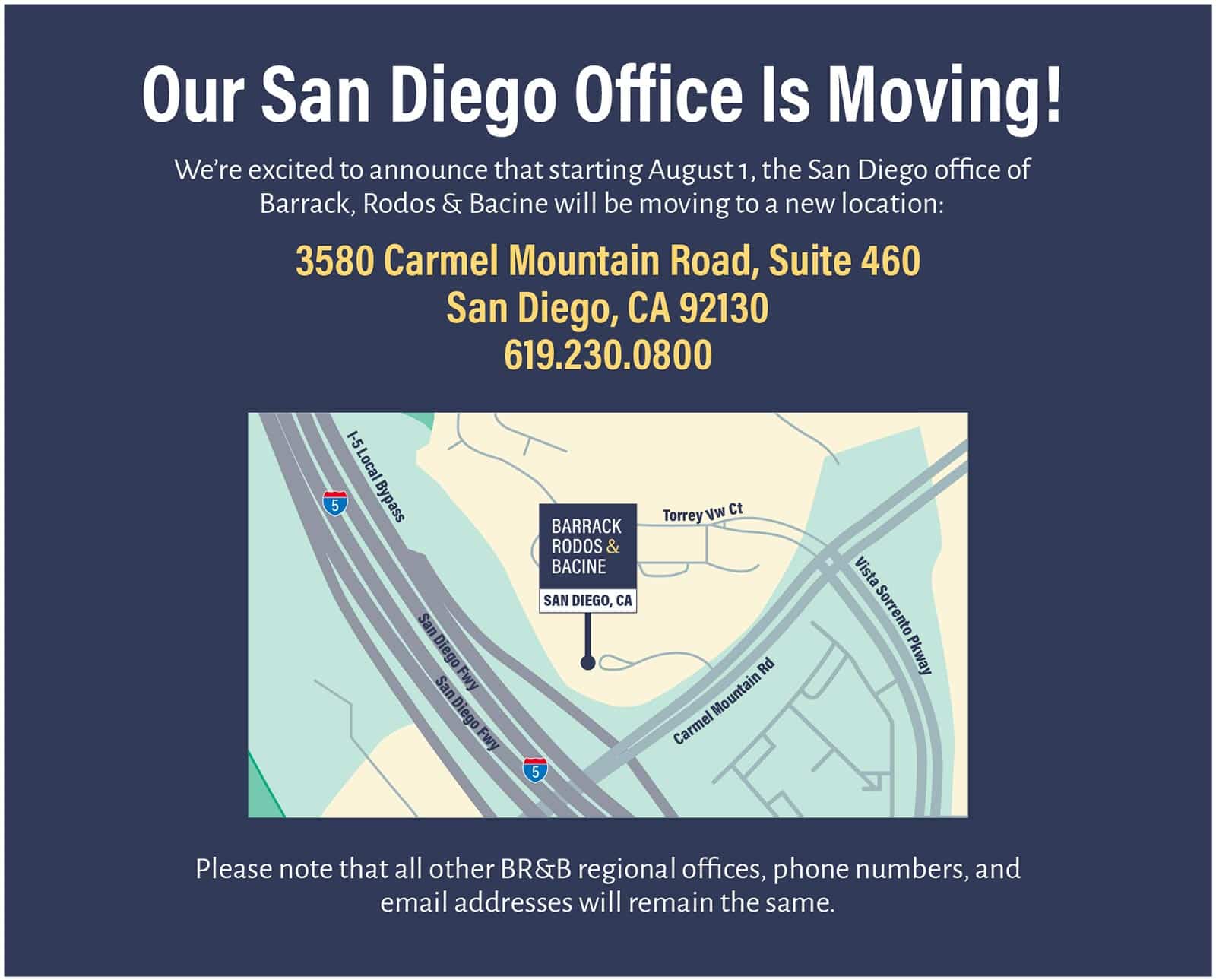 Our San Diego Office is MOving! 3580 Carmel Mountain Road, Suite 460 San Diego, CA 92130 619.230.0800